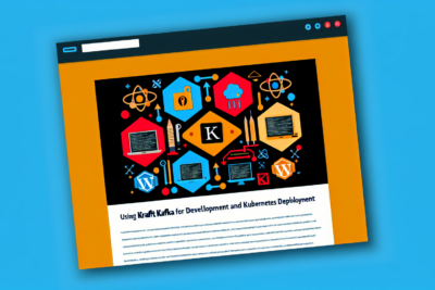 Guía Completa para Desarrollar con Kafka y Desplegar en Kubernetes
