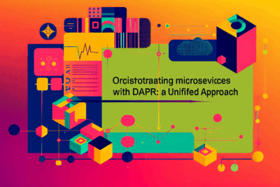 Cómo Orquestar Microservicios con Dapr: Una Guía Completa